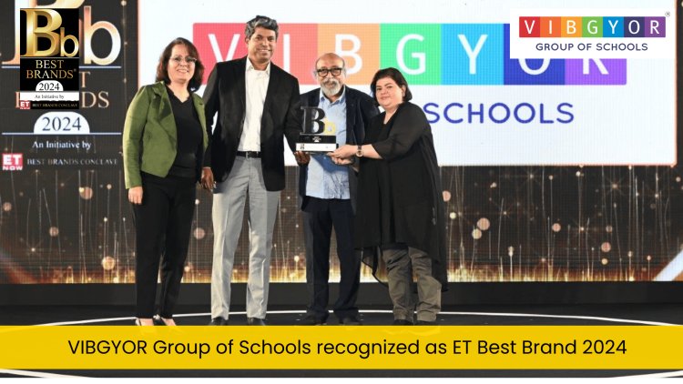 VIBGYOR Group of Schools recognized as ET Best Brand 2024