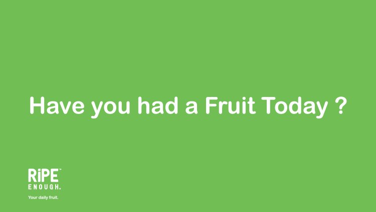 Have You Had a Fruit Today? Ripe Enough Wants You to Remember