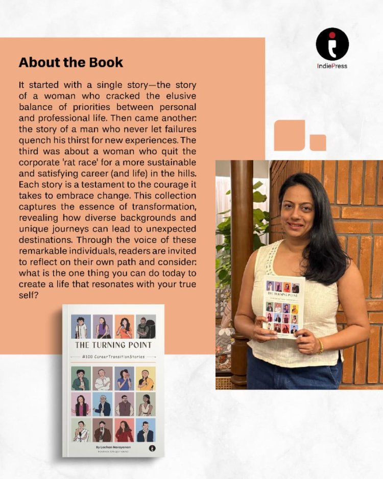 The Turning Point: 100 Real Stories of Courage, Change, and Career Reinvention by Author Lochan Narayanan