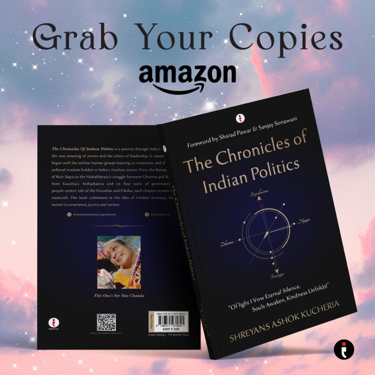 Politics Beyond Power: Shreyans Ashok Kucheria Explores India’s Civilizational Statecraft by Author Shreyans Ashok Kucheria