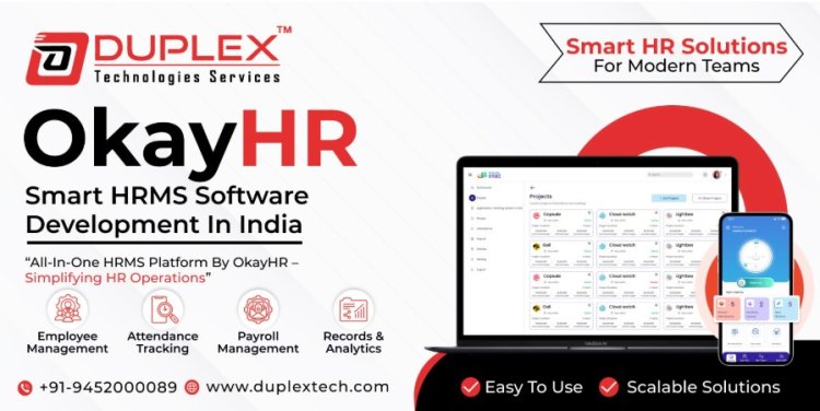 Duplex Technologies: Building the Digital Backbone of Modern Businesses Through Intelligent HRMS Software and Enterprise Solutions with OkayHR