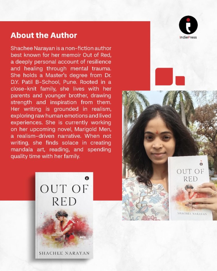 Author Shachee Narayan Shares a Powerful Journey of Healing, Resilience, and Self-Discovery in Out of RED