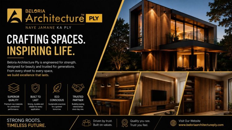 Beloria Architecture Ply Builds Trust Through Quality
