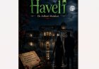 Ketan Pendse: Marathi-Hindi Actor-Director Debuts as Author with 'Haveli: Ek Adhuri Mulakat', Turns International Filmmaker with '11:17PM'