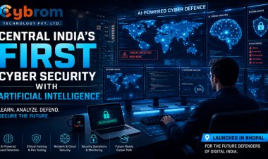 Cybrom Launches Central India’s First Cyber Security & Ethical Hacking Course With Artificial Intelligence